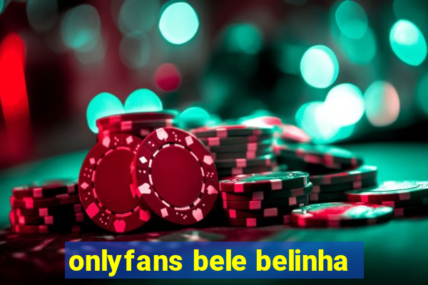 onlyfans bele belinha